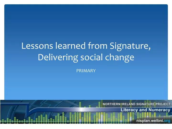 lessons learned from signature delivering social change
