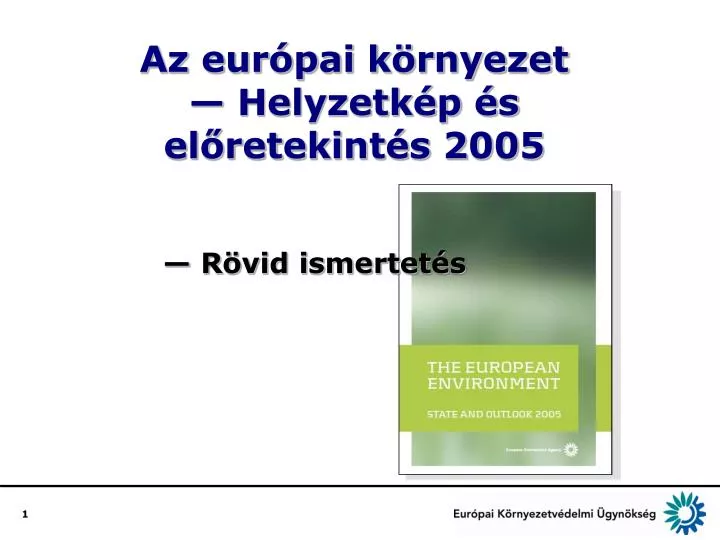az eur pai k rnyezet helyzetk p s el retekint s 2005