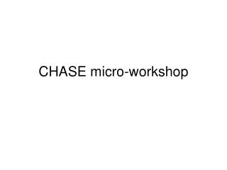 chase micro workshop