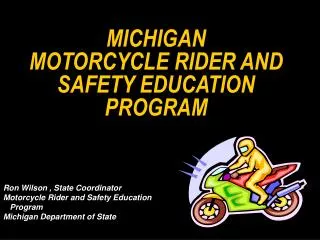 MICHIGAN MOTORCYCLE RIDER AND SAFETY EDUCATION PROGRAM