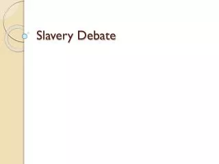 Slavery Debate