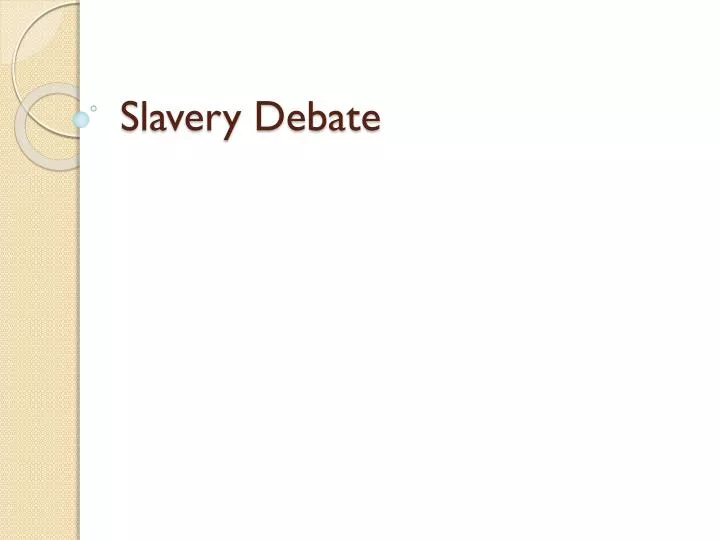 slavery debate