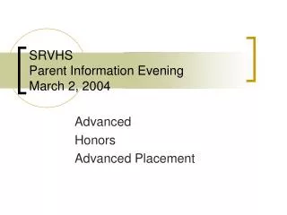 SRVHS Parent Information Evening	 March 2, 2004