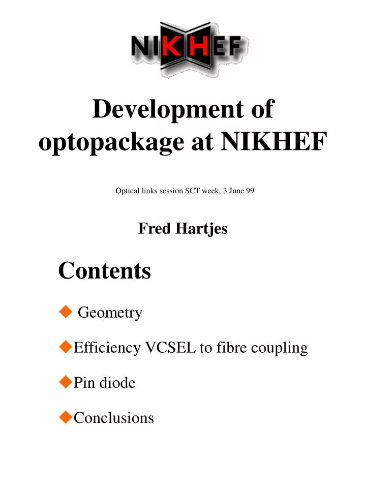 development of optopackage at nikhef