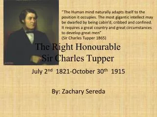 The Right Honourable Sir Charles Tupper