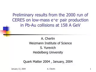 A. Cherlin Weizmann Institute of Science S. Yurevich Heidelberg University