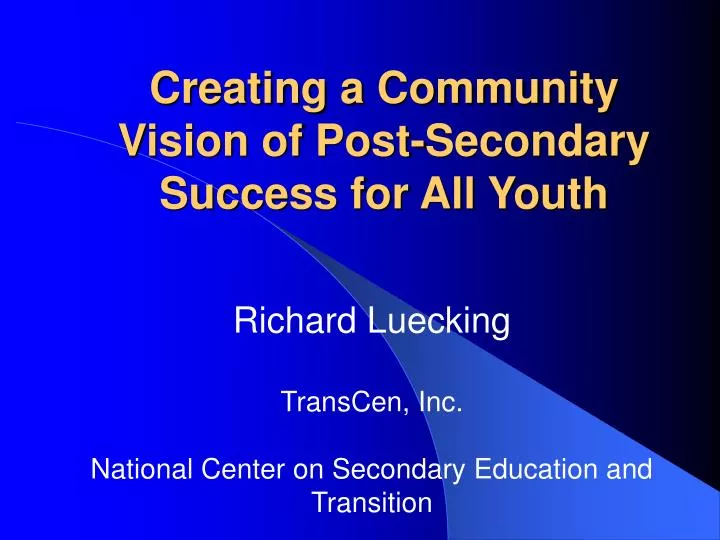 creating a community vision of post secondary success for all youth