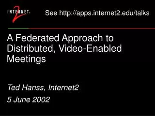 A Federated Approach to Distributed, Video-Enabled Meetings