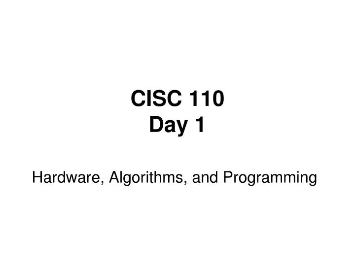 cisc 110 day 1