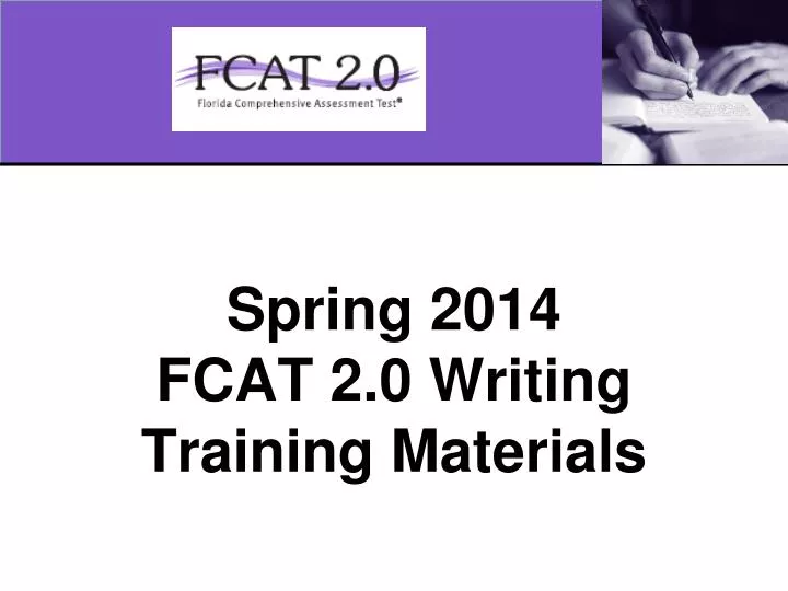 spring 2014 fcat 2 0 writing training materials