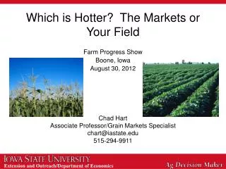 Which is Hotter? The Markets or Your Field
