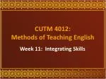 CUTM 4012: Methods of Teaching English - slide 1