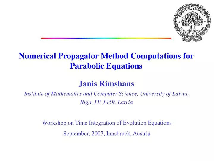 numerical propagator method computations for parabolic equations