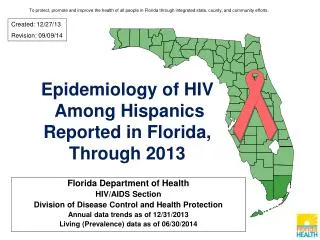 Epidemiology of HIV Among Hispanics Reported in Florida, Through 2013