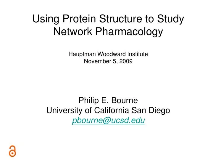 using protein structure to study network pharmacology hauptman woodward institute november 5 2009