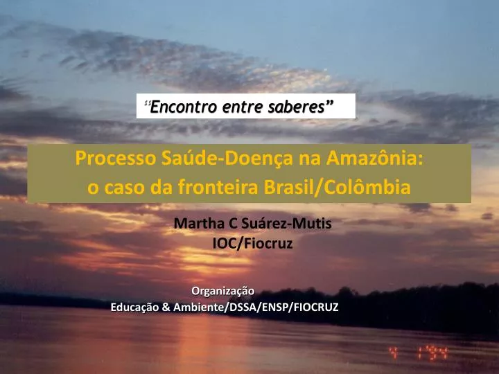 processo sa de doen a na amaz nia o caso da fronteira brasil col mbia