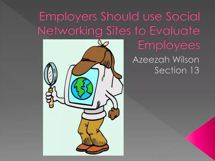 employers should use social networking sites to evaluate employees