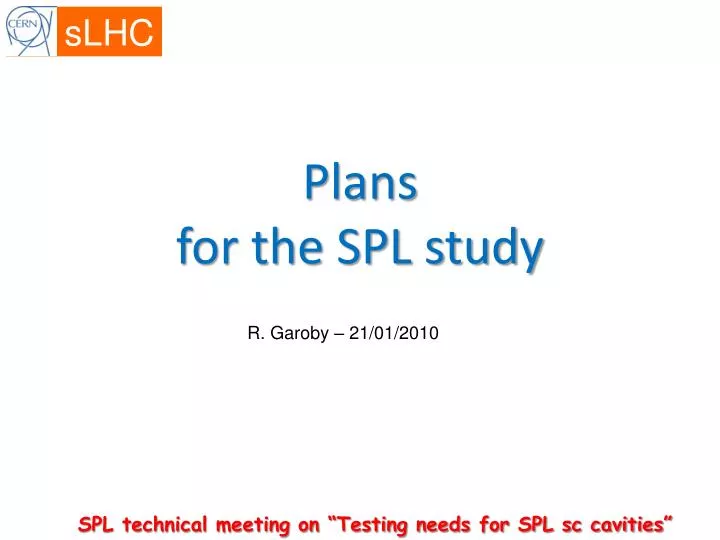 plans for the spl study