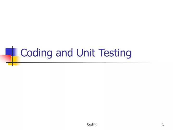 coding and unit testing