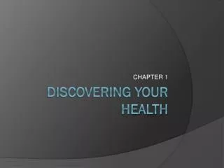 DISCOVERING YOUR HEALTH