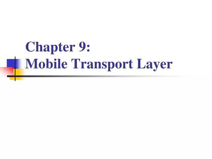 chapter 9 mobile transport layer