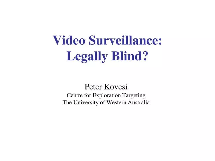 video surveillance legally blind