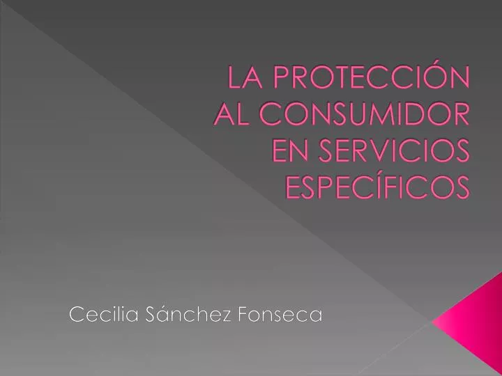 la protecci n al consumidor en servicios espec ficos
