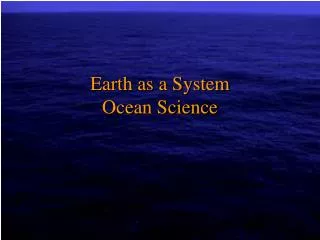 Earth as a System Ocean Science