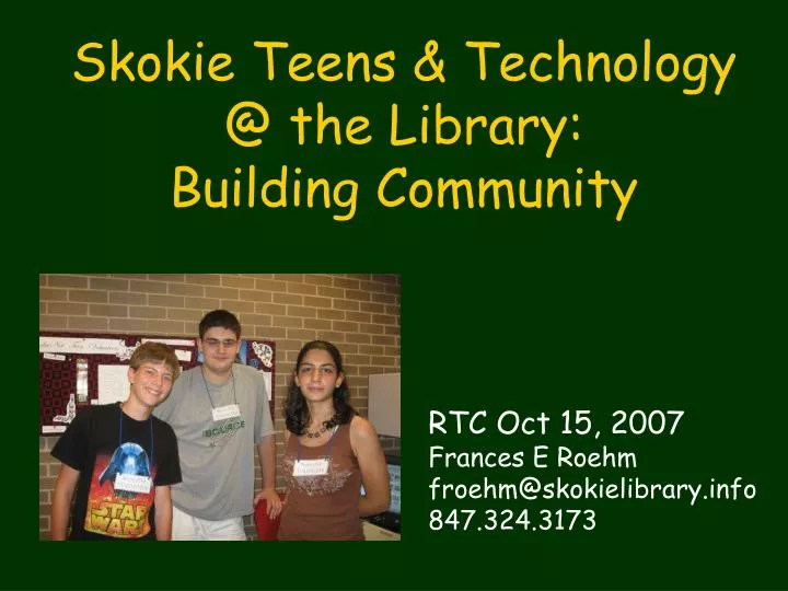 skokie teens technology @ the library building community