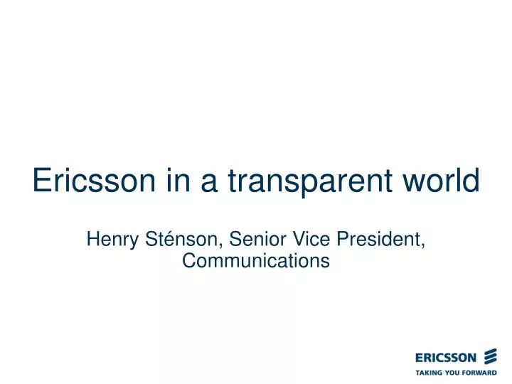 ericsson in a transparent world