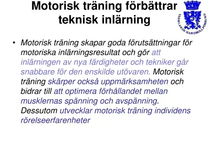 motorisk tr ning f rb ttrar teknisk inl rning