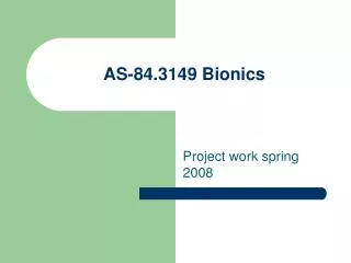 AS-84.3149 Bionics