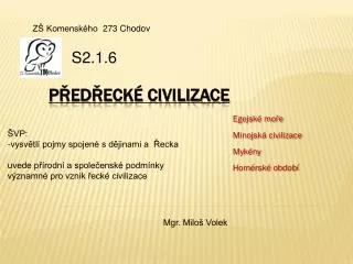 egejsk mo e minojsk civilizace myk ny hom rsk obdob