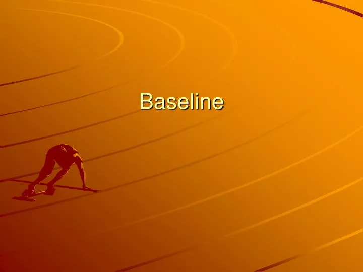baseline