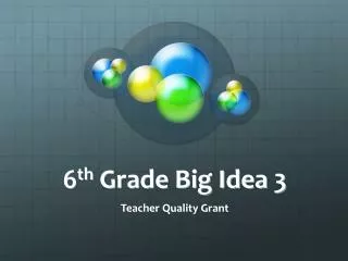 6 th Grade Big Idea 3