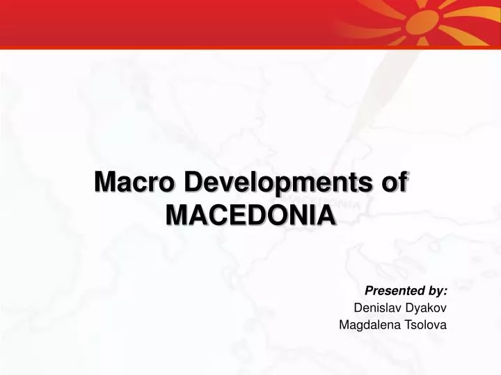 macro developments of macedonia