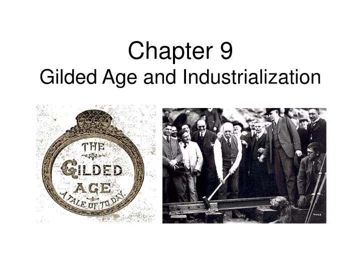 chapter 9 gilded age and industrialization