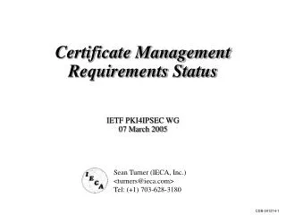 Certificate Management Requirements Status