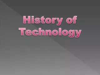 History of Technology