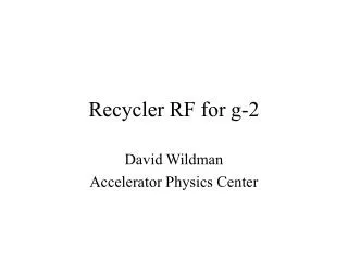 Recycler RF for g-2