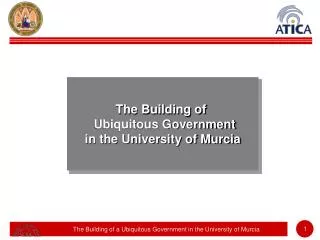 The Building of Ubiquitous Government in the University of Murcia