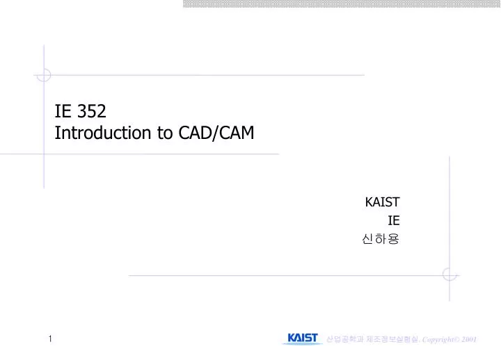 ie 352 introduction to cad cam