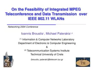 Ioannis Broustis 1 , Michael Paterakis 1,2 (1) Information &amp; Computer Networks Laboratory