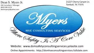 Dean S. Myers Jr. HSE Consultant / Manager (832)-585-3170 deanmyersjr@yahoo