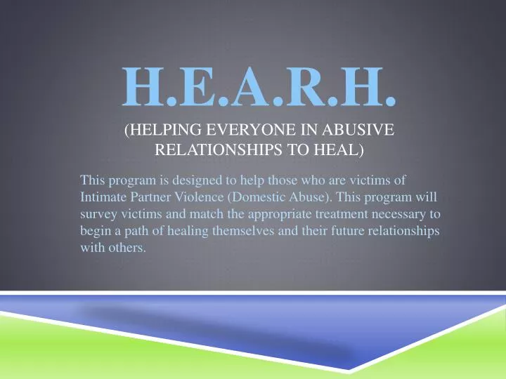 h e a r h helping everyone in abusive relationships to heal