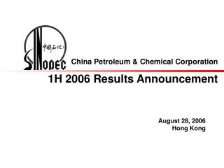 China Petroleum &amp; Chemical Corporation 1H 2006 Results Announcement