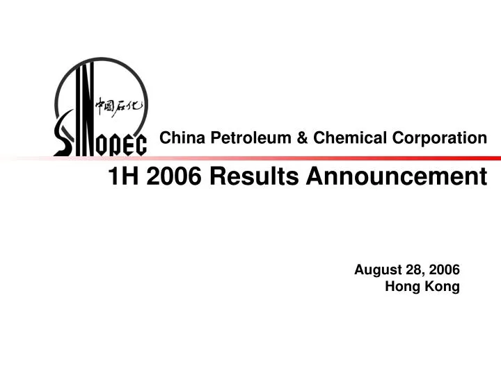 china petroleum chemical corporation 1h 2006 results announcement