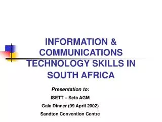 INFORMATION &amp; COMMUNICATIONS TECHNOLOGY SKILLS IN SOUTH AFRICA