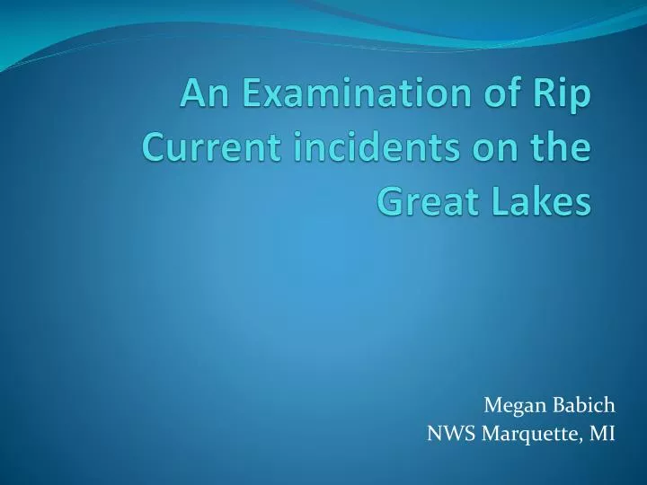 an examination of rip current incidents on the great lakes