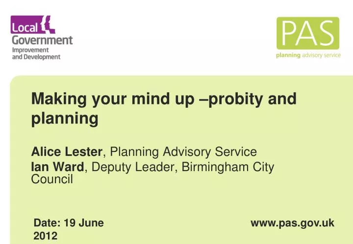 making your mind up probity and planning